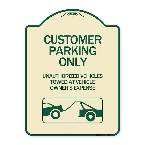 Customer Parking Unauthorized Vehicles Towed Owner Expense Alum Sign, 18" L, 24" H, TG-1824-24205